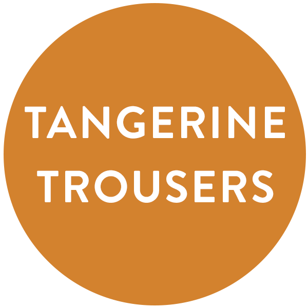 Tangerine Trousers A0 Printing